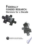 Federally funded research : decisions for a decade.
