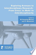 Exploring avenues to interdisciplinary research : from cross- to multi- to interdisciplinarity /