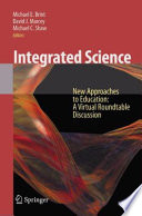 Integrated Science : New Approaches to Education, a virtual roundtable discussion /