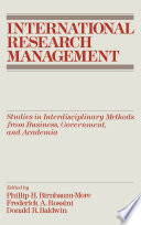 International research management : studies in interdisciplinary methods from business, government, and academia /