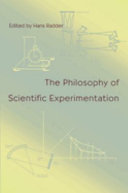 The philosophy of scientific experimentation /