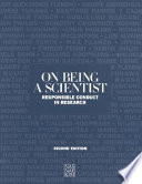 On being a scientist : responsible conduct in research /