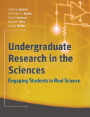 Undergraduate research in the sciences : engaging students in real science /