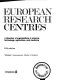 European research centres : a directory of organizations in science, technology, agriculture, and medicine.