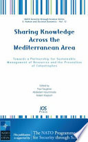 Sharing knowledge across the Mediterranean area : towards a partnership for sustainable management of resources and the prevention of catastrophes /