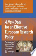 A new deal for an effective European research policy : the design and impacts of the 7th Framework Programme /