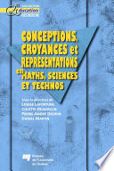 Conceptions, croyances et representations en maths, sciences et technos /