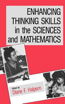 Enhancing thinking skills in the sciences and mathematics /