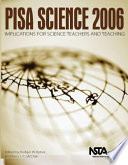 PISA science 2006 : implications for science teachers and teaching /