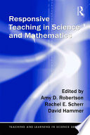 Responsive teaching in science and mathematics /