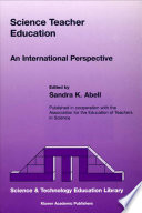 Science teacher education : an international perspective /