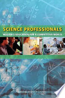 Science professionals : master's education for a competitive world /