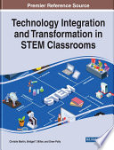 Technology integration and transformation in STEM classrooms /