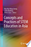 Concepts and Practices of STEM Education in Asia /