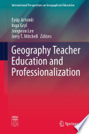 Geography Teacher Education and Professionalization /