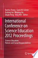 International Conference on Science Education 2012 proceedings : science education: policies and social responsibilities /