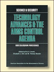 Science & security : technology advances & the arms control agenda : 1989 colloquium proceedings : Fourth Annual AAAS Colloquium on Science, Arms Control, and National Security, 16-17 November 1989, Washington, D.C. /