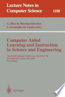 Computer aided learning and instruction in science and engineering : third international conference, CALISCE '96, San Sebastián, Spain, July 29-31, 1996 : proceedings /