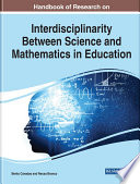 Handbook of research on interdisciplinarity between science and mathematics in education /