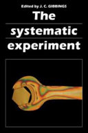 The Systematic experiment : a guide for engineers and industrial scientists /