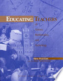 Educating teachers of science, mathematics, and technology : new practices for the new millennium /