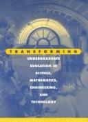 Transforming undergraduate education in science, mathematics, engineering, and technology /