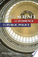 Using science as evidence in public policy /
