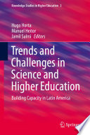 Trends and challenges in science and higher education : building capacity in Latin America /