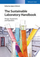 The sustainable laboratory handbook : design, equipment, operation /