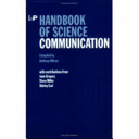 Handbook of science communication /