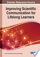 Improving scientific communication for lifelong learners /