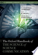 The Oxford handbook on the science of science communication /