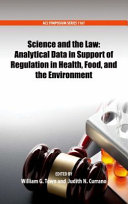 Science and the law : analytical data in support of regulation in health, food, and the environment /