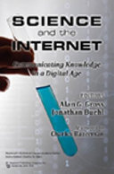 Science and the Internet : communicating knowledge in a digital age /