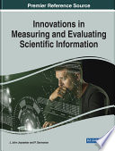 Innovations in measuring and evaluating scientific information /