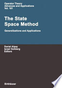 The State Space Method Generalizations and Applications /