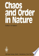 Chaos and order in nature : proceedings of the International Symposium on Synergetics at Schloss Elmau, Bavaria, April 27-May 2, 1981 /