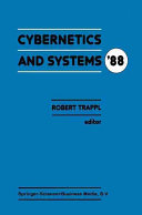 Cybernetics and systems '88 : proceedings of the Ninth European Meeting on Cybernetics and Systems Research /