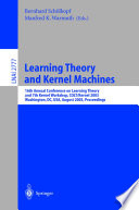 Learning theory and Kernel machines : 16th Annual Conference on Learning Theory and 7th Kernel Workshop, COLT/Kernel 2003, Washington, DC, USA, August 24-27, 2003 : proceedings /