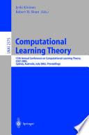 Computational learning theory : 15th Annual Conference on Computational Learning Theory, COLT 2002, Sydney, Australia, July 8-10, 2002 : proceedings /