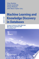 Machine learning and knowledge discovery in databases : European conference, ECML PKDD 2009, Antwerp, Belgium, September 7-11, 2009 : proceedings.