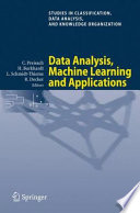 Data analysis, machine learning and applications : proceedings of the 31st Annual Conference of the Gesellschaft fü̈r Klassifikation e.V., Albert-Ludwigs-Universität Freiburg, March 7-9, 2007 /