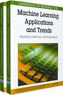 Handbook of research on machine learning applications and trends : algorithms, methods, and techniques /
