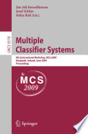 Multiple classifier systems : 8th international workshop, MCS 2009, Reykjavik, Iceland, June 10-12, 2009 ; proceedings /