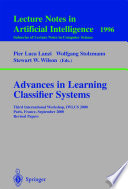 Advances in learning classifier systems : third international workshop, IWLCS 2000, Paris, France, September 15-16, 2000 : revised papers /