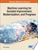 Machine learning for societal improvement, modernization, and progress /