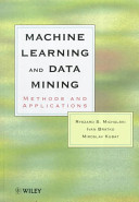 Machine learning and data mining : methods and applications /