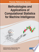 Methodologies and applications of computational statistics for machine intelligence /