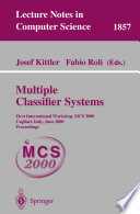 Multiple classifier systems : first international workshop, MCS 2000, Cagliari, Italy, June 21-23, 2000 : proceedings /