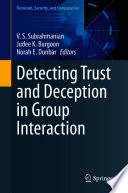 Detecting Trust and Deception in Group Interaction /